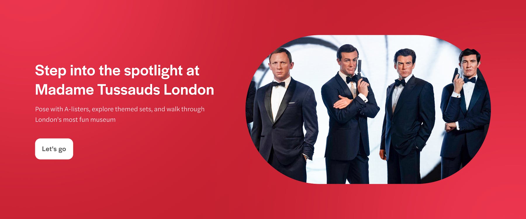 Madame Tussauds London promo banner with wax figures of famous actors in tuxedos.